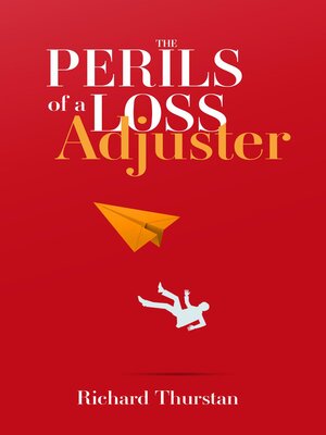 cover image of The Perils of a Loss Adjuster